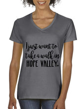 Load image into Gallery viewer, I Just Want To Take A Walk In Hope Valley T-Shirt