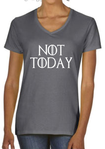 Not Today Game Of Thrones Women's V-Neck T-Shirt