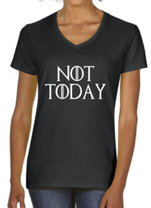 Not Today Game Of Thrones Women's V-Neck T-Shirt