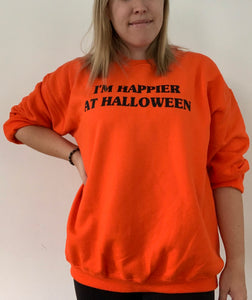 I’m Happier At Halloween Sweatshirt